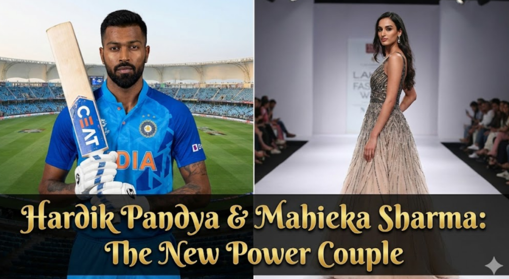 The Ultimate Guide to Hardik Pandya and Mahieka Sharma: Love, Cricket, and the Spotlight in 2026 1 A wide horizontal banner with two panels. The left panel shows Indian cricketer Hardik Pandya in his blue jersey holding a bat in a stadium. The right panel shows model Mahieka Sharma posing in a patterned gown on a fashion runway. Golden text across the bottom reads "Hardik Pandya & Mahieka Sharma: The New Power Couple